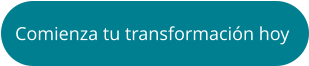 Comienza tu transformación hoy